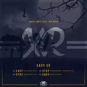 Tahir Jones - Easy (Original Mix) Ft Fka Mash